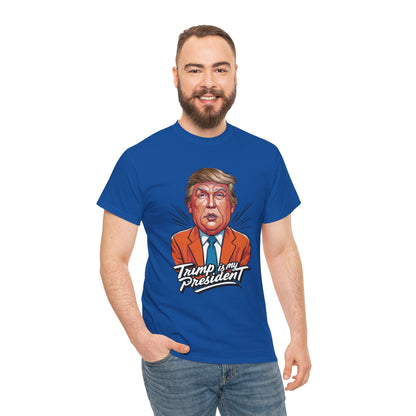 Trump Is My President 2024 Unisex T-shirt