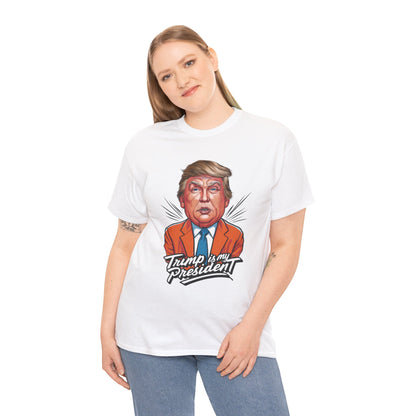 Trump Is My President 2024 Unisex T-shirt