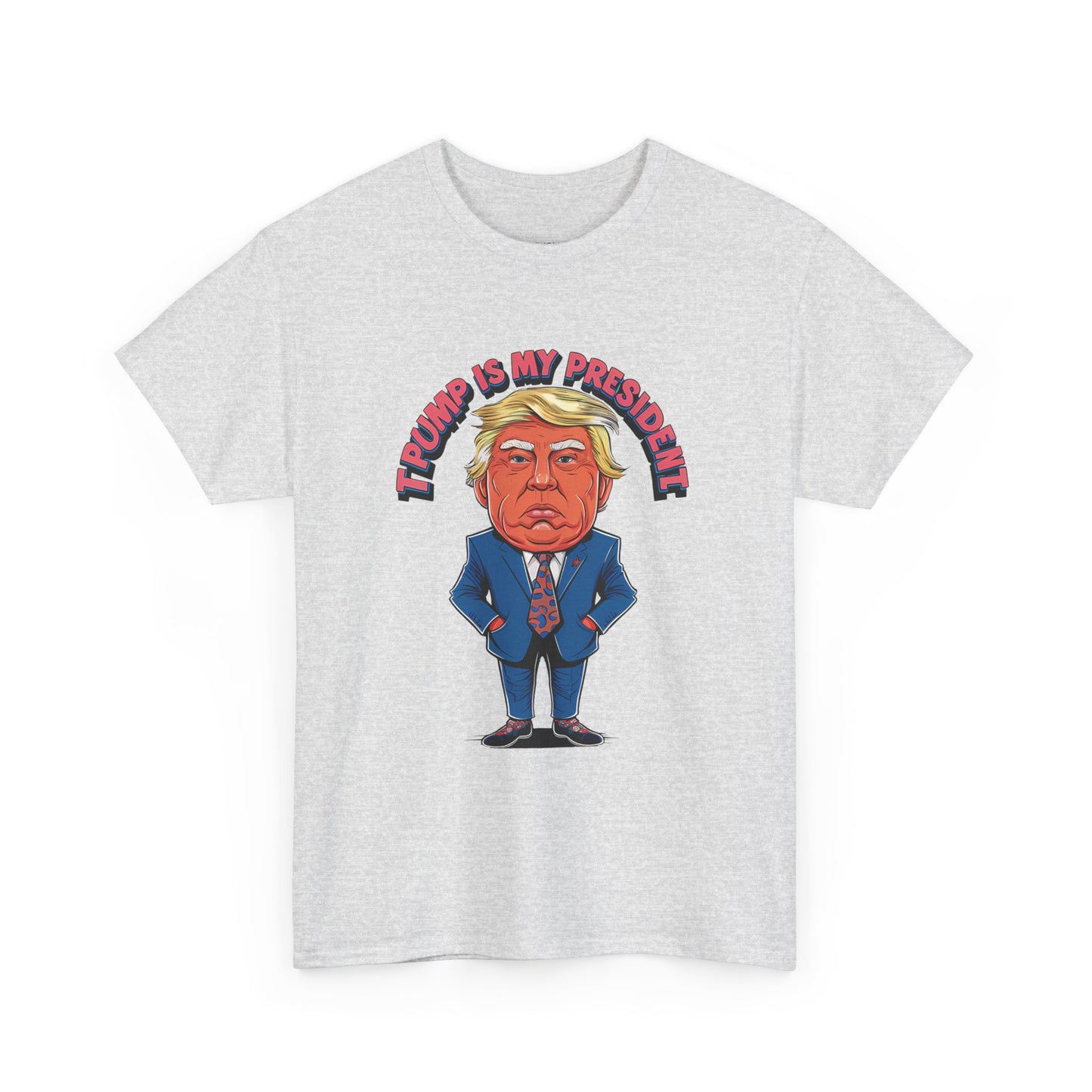 Trump Is My President Unisex T-shirt