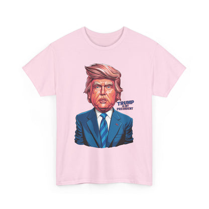 Trump Is My President Unisex T-shirt