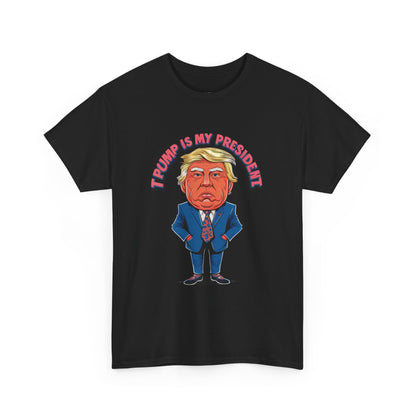 Trump Is My President Unisex T-shirt