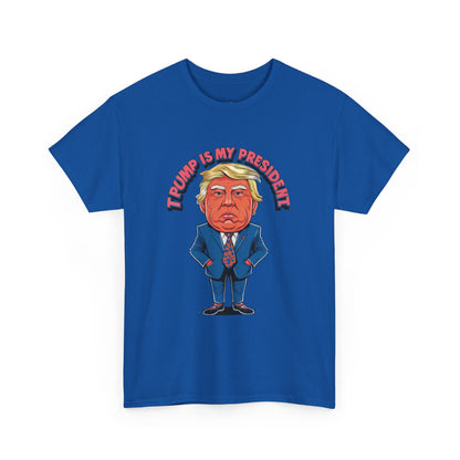 Trump Is My President Unisex T-shirt